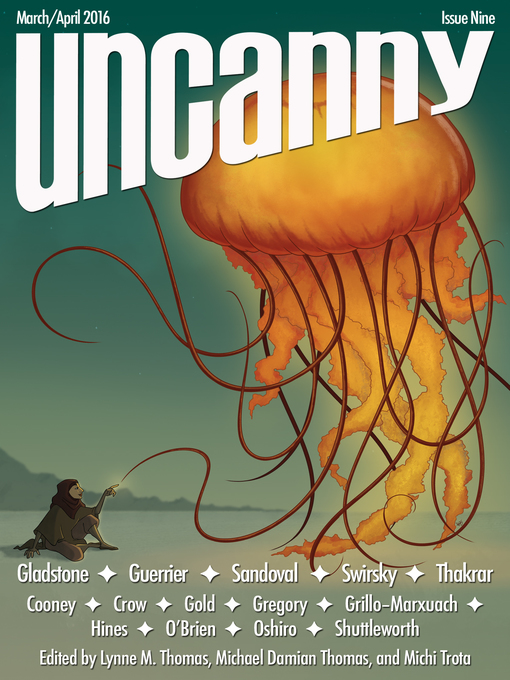 Title details for Uncanny Magazine, Issue 9 by Lynne M. Thomas - Wait list
